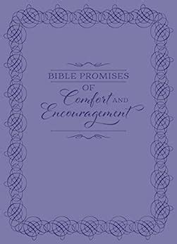 bible promises of comfort and encouragement promises for life PDF