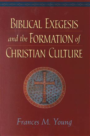 biblical exegesis and the formation of christian culture PDF