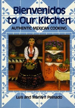 bienvenidos to our kitchen authentic mexican cooking Kindle Editon