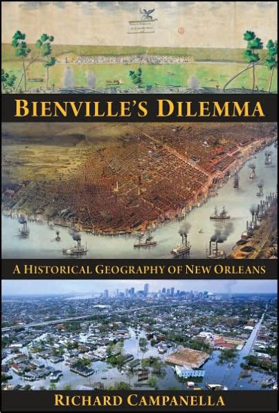 bienvilles dilemma a historical geography of new orleans Epub