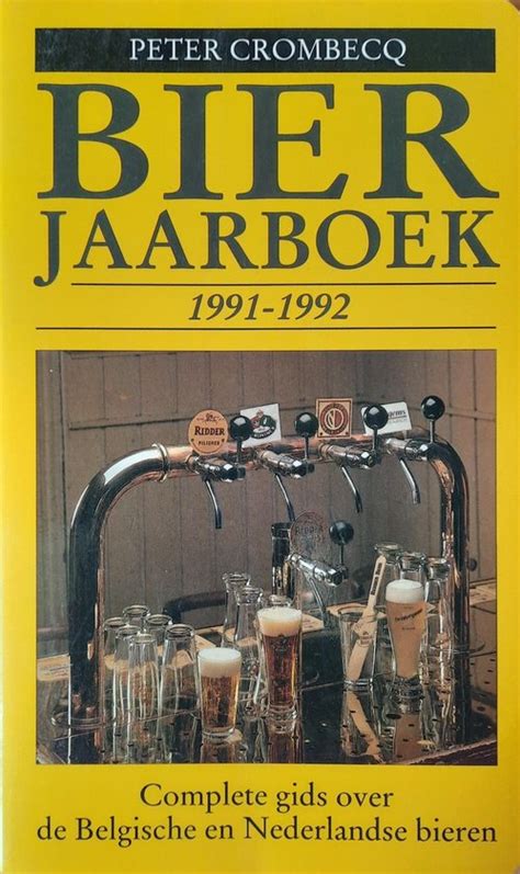 bier jaarboek 19911992 complete gids over de belgische en nederlandse bieren PDF