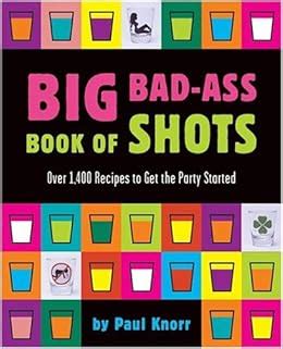 big bad ass book of shots big bad ass book of shots Epub