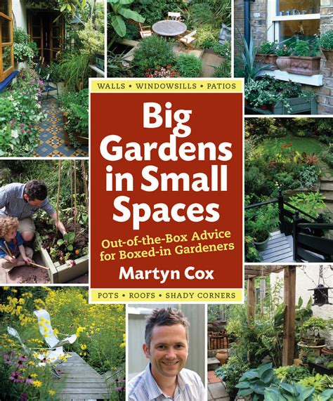 big gardens in small spaces out of the box advice for boxed in gardeners Kindle Editon