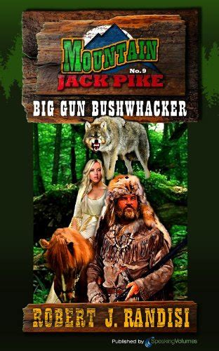 big gun bushwhacker mountain jack pike book 9 Reader