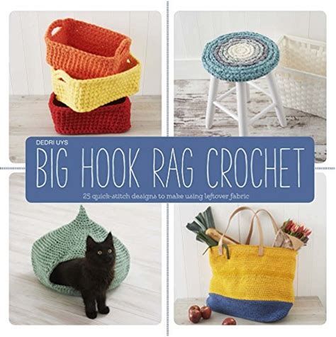 big hook rag crochet 25 quick stitch designs to make using leftover fabric Epub