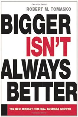 bigger isn t always better the new mindset for real business growth ebook Ebook Doc