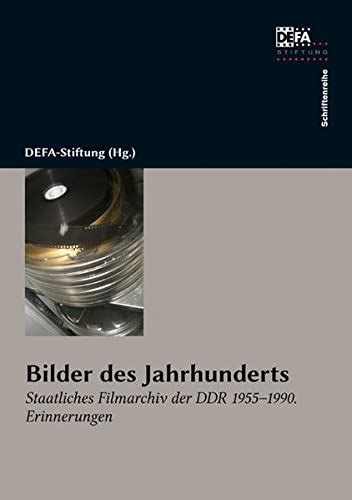 bilder jahrhunderts staatliches filmarchiv erinnerungen Doc