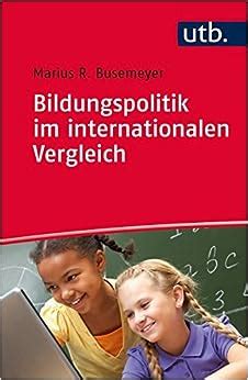 bildungspolitik internationalen vergleich marius busemeyer Epub