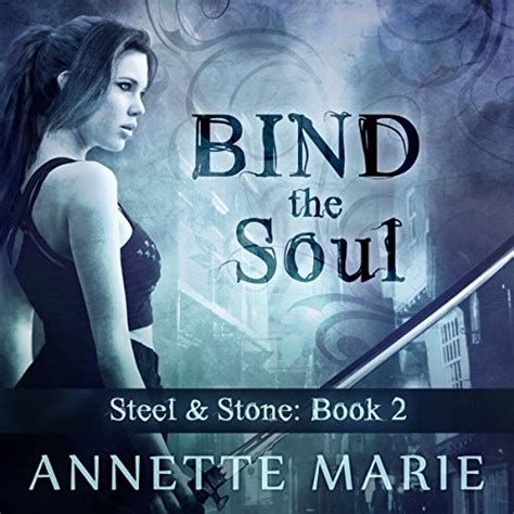 bind the soul steel and stone volume 2 Doc