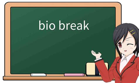 bio break meaning