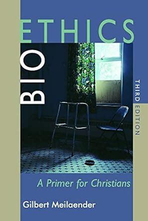 bioethics a primer for christians third edition Epub