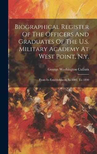 biographical register of the officers and graduates of the u s military academy from 1802 to 1867 military Kindle Editon