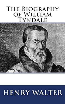 biography william tyndale henry walter PDF