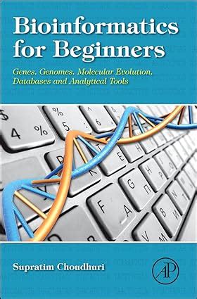 bioinformatics for beginners genes genomes molecular evolution databases and analytical tools Epub