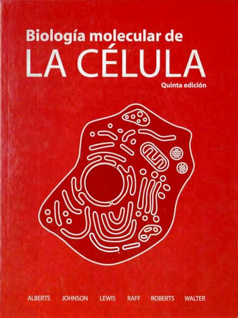 biologia molecular de la celula 5 or ed biologia celular y molecular Doc