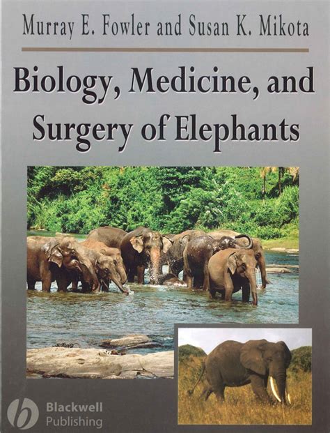 biology medicine and surgery of elephants Doc