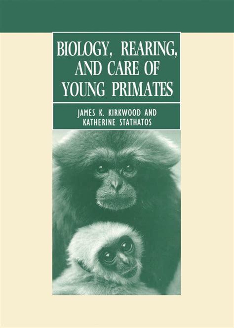 biology rearing and care of young primates Kindle Editon
