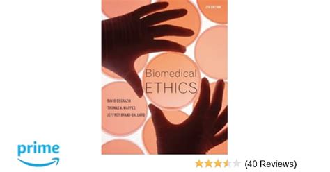 biomedical ethics 7th edition degrazia Reader