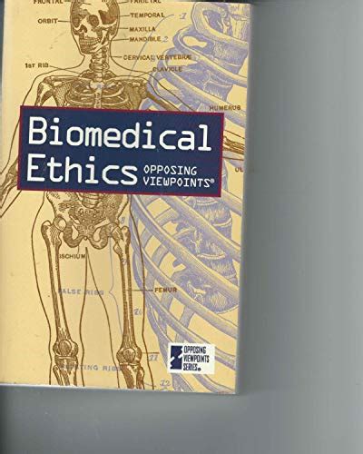 biomedical ethics opposing viewpoints PDF