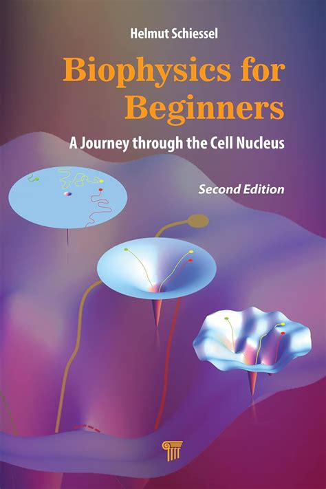 biophysics for beginners a journey through the cell nucleus Reader