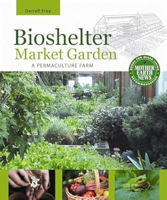 bioshelter market garden a permaculture farm Doc