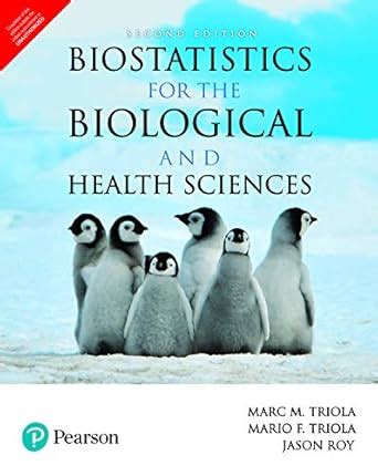 biostatistics for biological and health sciences triola Kindle Editon