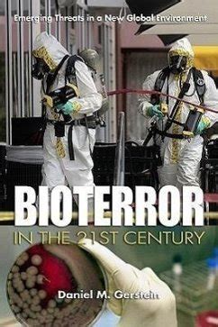 bioterror in the 21st century emerging threats in a new global environment PDF