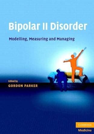 bipolar ii disorder modelling measuring and managing Reader