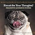 biscuit for your thoughts? philosophy according to dogs Reader