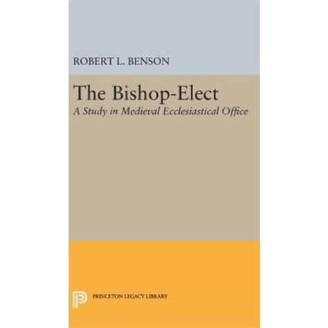 bishop elect medieval ecclesiastical princeton library Kindle Editon