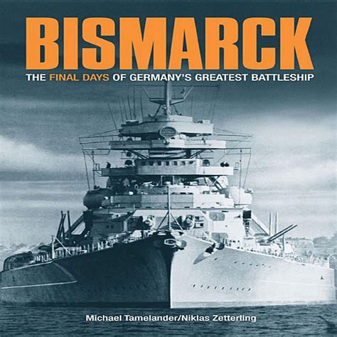 bismarck the final days of germanys greatest battleship PDF