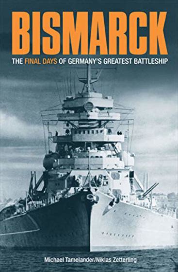 bismarck the final days of germanys greatest battleship PDF