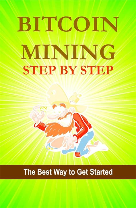 bitcoin mining step by step bitcoin step by step book 2 Kindle Editon