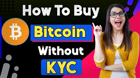 bitcoin without kyc