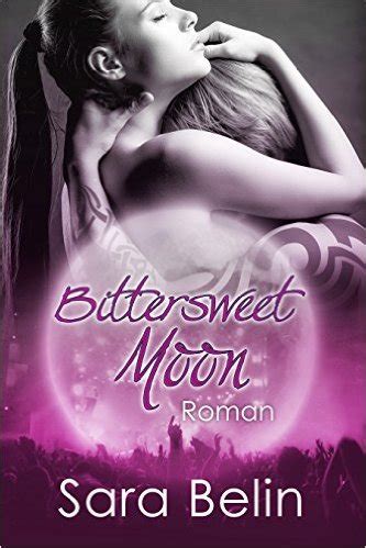 bittersweet moon gesamtausgabe sara belin Kindle Editon