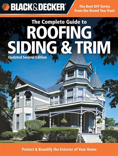 black and decker the complete guide to roofing siding and trim updated 2nd edition protect and beautify the exterior PDF