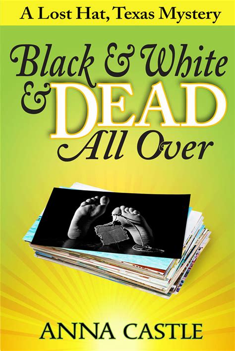 black and white and dead all over a lost hat texas mystery PDF