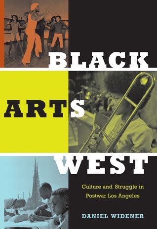 black arts west culture and struggle in postwar los angeles Reader
