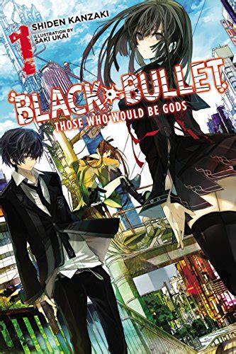 black bullet vol 1 those who would be gods Kindle Editon