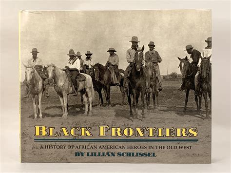 black frontiers a history of african american heroes in the old west Doc