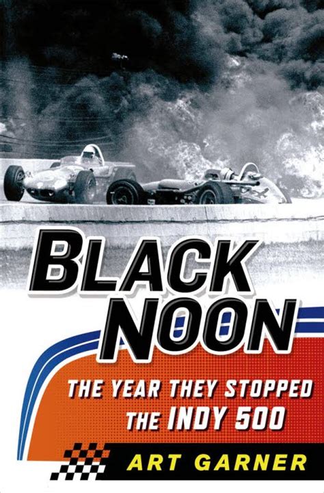 black noon the year they stopped the indy 500 Kindle Editon