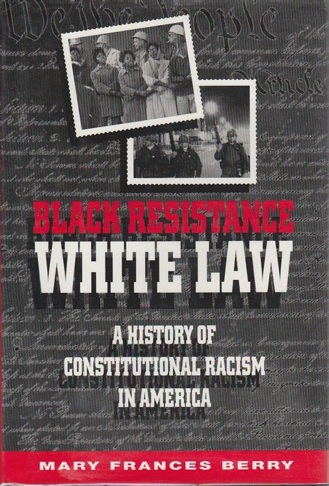 black resistance or white law a history of constitutional racism in america Epub