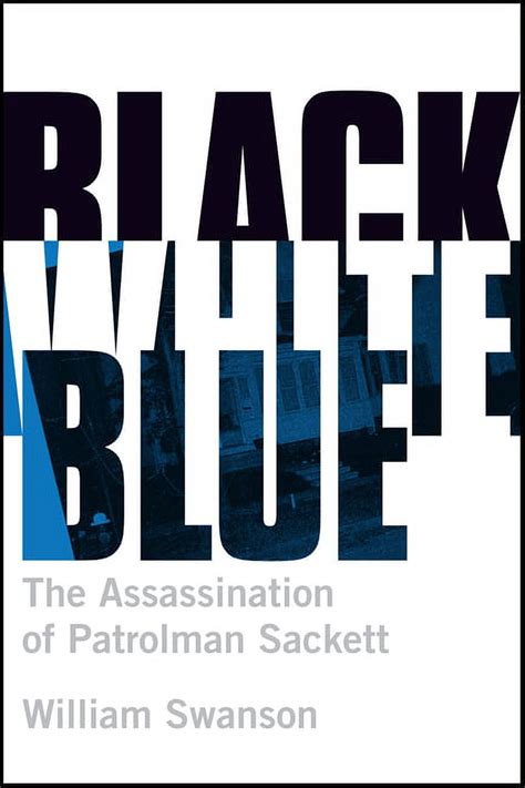 black white blue the assassination of patrolman sackett Reader