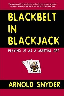 blackbelt in blackjack playing 21 as a martial art PDF
