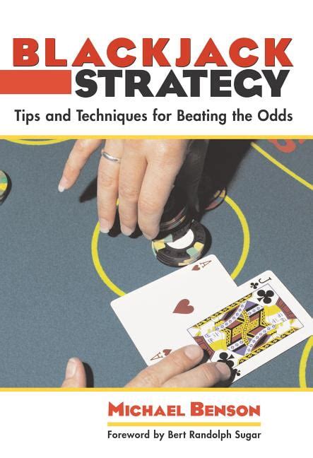 blackjack strategy tips and techniques for beating the odds Reader