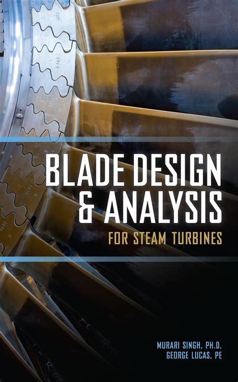 blade design and analysis for steam turbines Kindle Editon