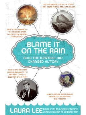 blame it on the rain how the weather has changed history Kindle Editon