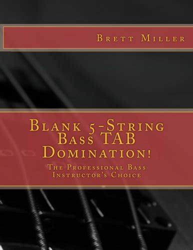 blank bass tab domination the professional bass instructors choice PDF