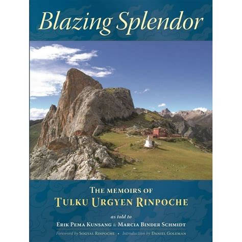 blazing splendor the memoirs of tulku urgyen rinpoche Kindle Editon