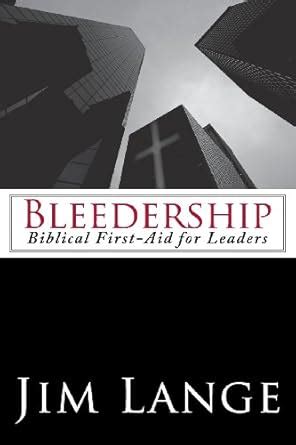 bleedership biblical first aid for leaders Doc